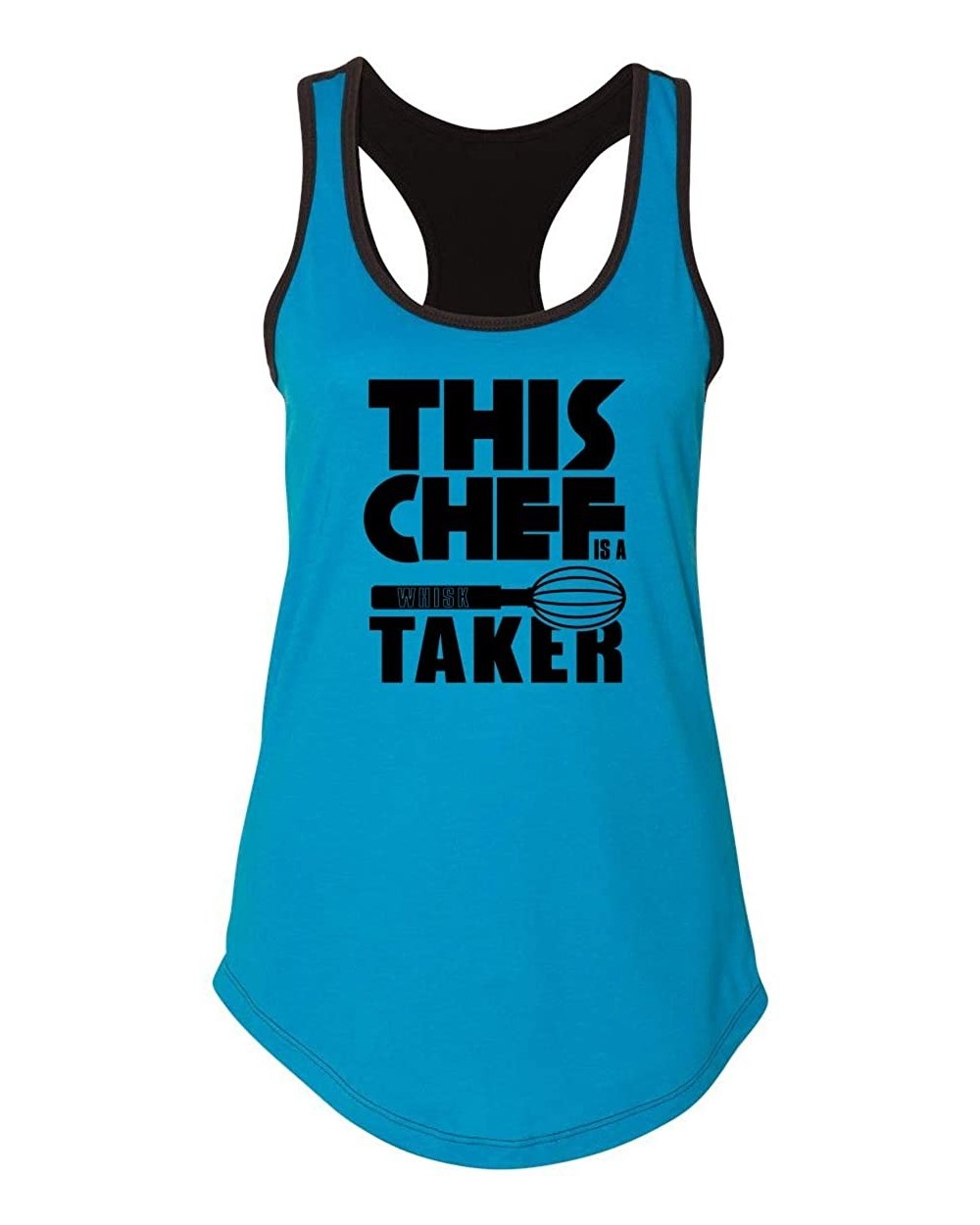 Ladies This Chef Whisk Taker Racerback - Turquoise/Black - CE18U035HYW $21.41 Tops