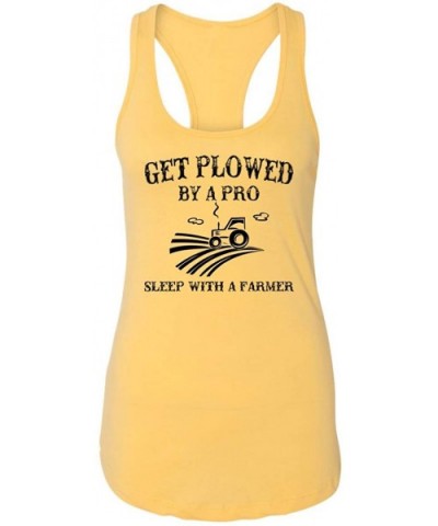 Ladies Plowed by A Pro Sleep with A Farmer Racerback - Banana Cream - C818Y9RNOUZ $19.83 Tops