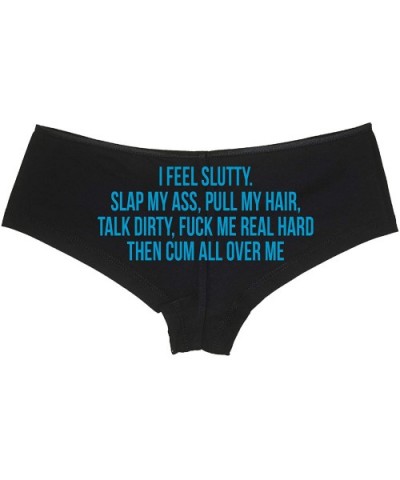 I Feel Slutty Pull My Hair Talk Dirty Fuck Cum Black Boyshort - Sky - CN18ZZUZ9ZR $27.41 Panties