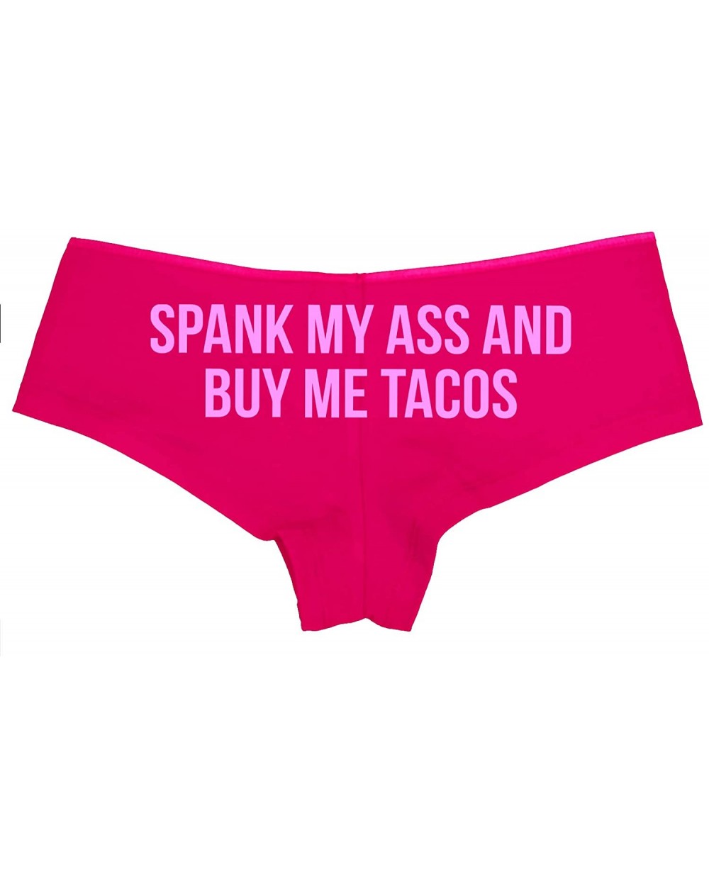 Spank My Ass and Buy Me Tacos Fuck Me Feed Me DDLG Boyshort - Bubblegum - CO18LTLZZIC $26.10 Panties