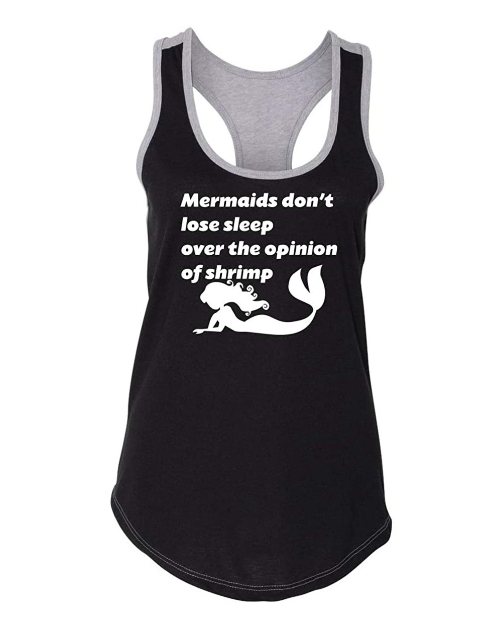 Ladies Mermaids Don't Lose Sleep Over Opinion Shrimp Racerback - Black/Heather Grey - CD18W4OWWRW $21.48 Tops