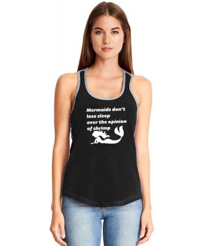 Ladies Mermaids Don't Lose Sleep Over Opinion Shrimp Racerback - Black/Heather Grey - CD18W4OWWRW $21.48 Tops